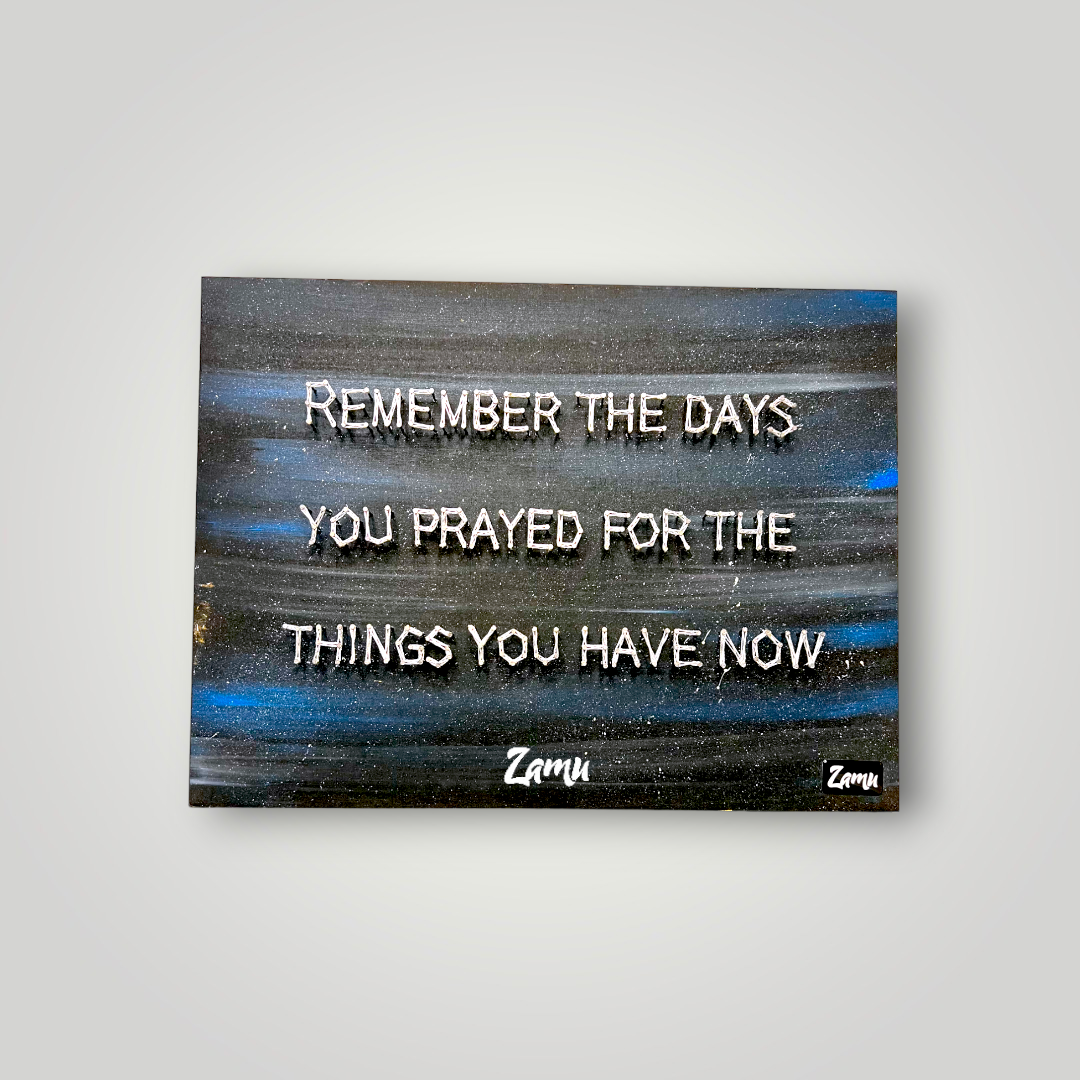 "Gratitude and Motivation: 'Remember the days you prayed for the things you have now;